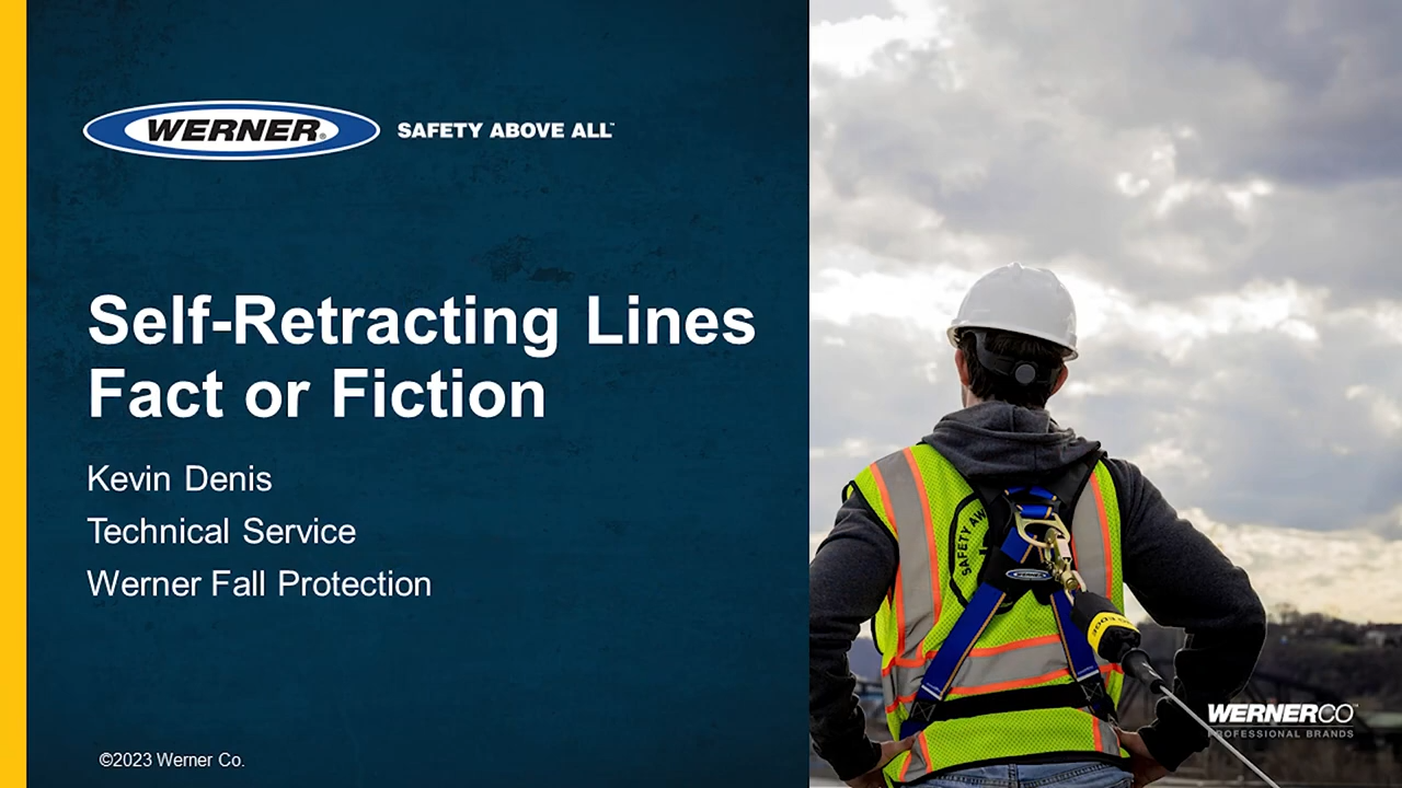 Werner Fall Protection - Tech Talk - SRL Fact or Fiction