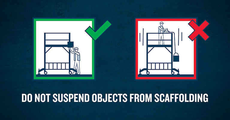 Do Not Suspend Objects From Scaffolding