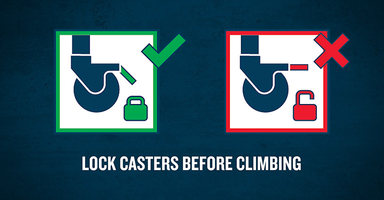 Lock Casters Before Climbing