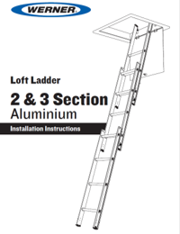 Werner 2 & 3 Section Aluminium Loft Ladder Installation Instructions